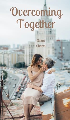 Overcoming Together von Swan Charm Publishing