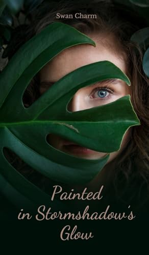 Painted in Stormshadow's Glow von Swan Charm Publishing