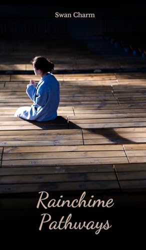Rainchime Pathways von Swan Charm Publishing