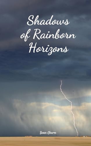 Shadows of Rainborn Horizons von Swan Charm Publishing