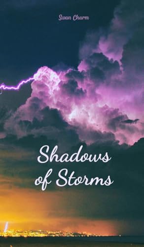 Shadows of Storms von Swan Charm Publishing