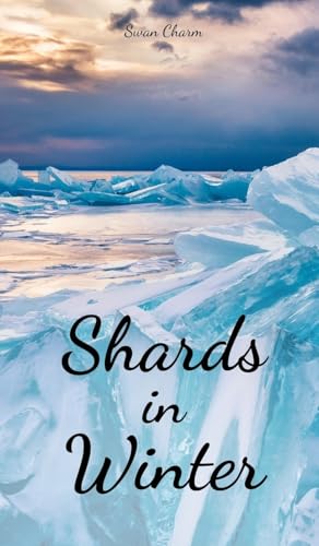 Shards of Winter von Swan Charm Publishing