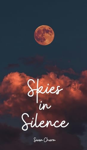 Skies in Silence von Swan Charm Publishing