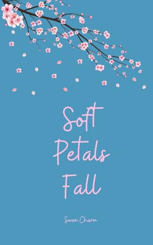 Soft Petals Fall von Swan Charm Publishing
