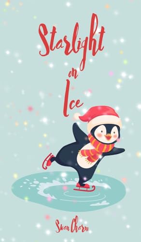 Starlight on Ice von Swan Charm Publishing