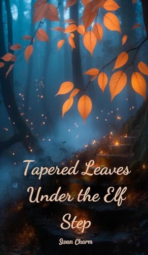 Tapered Leaves Under the Elf Step von Swan Charm