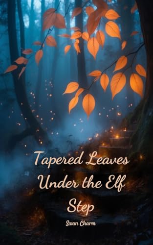 Tapered Leaves Under the Elf Step von Swan Charm