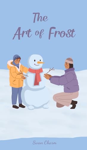 The Art of Frost von Swan Charm Publishing