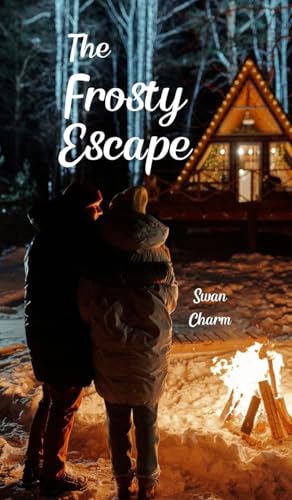 The Frosty Escape von Swan Charm Publishing