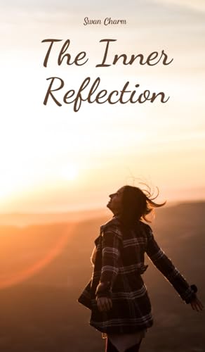 The Inner Reflection von Swan Charm