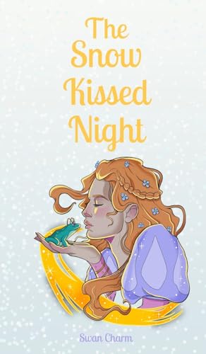 The Snow Kissed Night von Swan Charm Publishing