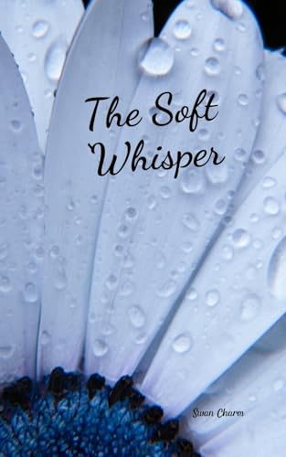 The Soft Whisper von Swan Charm Publishing