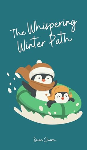 The Whispering Winter Path von Swan Charm Publishing