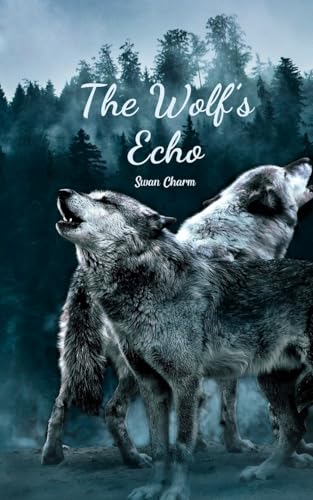 The Wolf's Echo von Swan Charm Publishing
