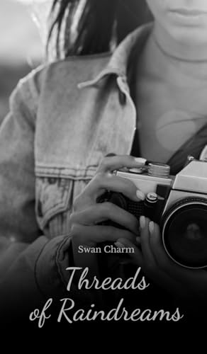 Threads of Raindreams von Swan Charm Publishing