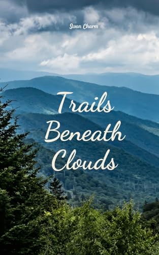 Trails Beneath Clouds von Swan Charm Publishing