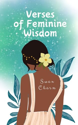 Verses of Feminine Wisdom von Swan Charm Publishing