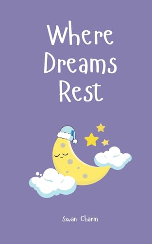Where Dreams Rest von Swan Charm Publishing