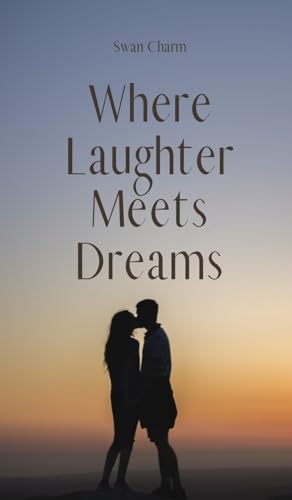 Where Laughter Meets Dreams von Swan Charm Publishing