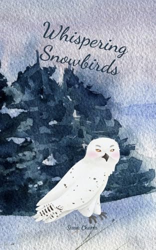 Whispering Snowbirds von Swan Charm Publishing