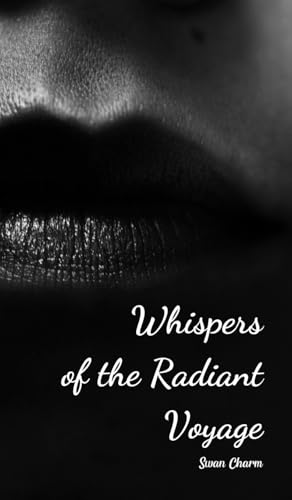 Whispers of the Radiant Voyage von Swan Charm
