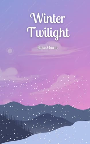 Winter Twilight von Swan Charm Publishing