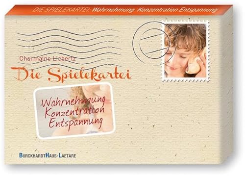 Die Spielkartei: Wahrnehmung - Konzentration - Entspannung: Geeignet für A6-Karteikästen von Burckhardthaus-Laetare