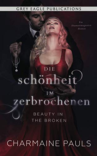 Beauty in the Broken – Die Schönheit im Zerbrochenen von Grey Eagle Publications