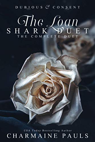 The Loan Shark Duet: Dubious (Book 1) & Consent (Book 2) (The Loan Shark Duet: A Dark Mafia Romance) von Independently Published