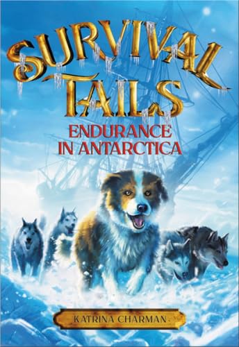 Survival Tails: Endurance in Antarctica (Survival Tails, 2) von Little, Brown Books for Young Readers