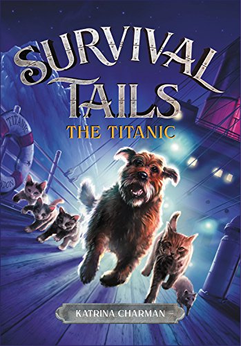 THE Survival Tails: The Titanic (Survival Tails, 1)