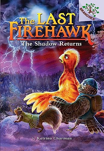 The Shadow Returns (The Last Firehawk: Scholastic Branches, 12)