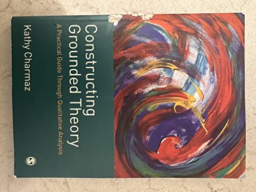 Constructing Grounded Theory: A Practical Guide Through Qualitative Analysis (Introducing Qualitative Methods Series)