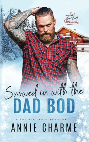 Snowed in with the Dad Bod: A curvy girl, dad's best friend holiday romance von Chambre Rose Publishing
