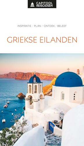 Griekse eilanden: inspiratie, plan, ontdek, beleef (Capitool reisgidsen) von Unieboek|Het Spectrum