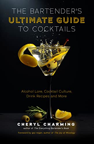 The Bartender's Ultimate Guide to Cocktails: A Guide to Cocktail History, Culture, Trivia and Favorite Drinks (Bartending Book, Cocktails Gift, Cocktail Recipes) von TMA Press