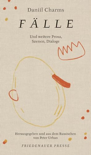 Fälle: Und weitere Prosa, Szenen, Dialoge (Friedenauer Presse Winterbuch)