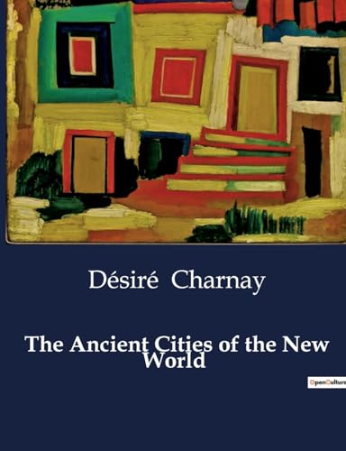 The Ancient Cities of the New World von Culturea