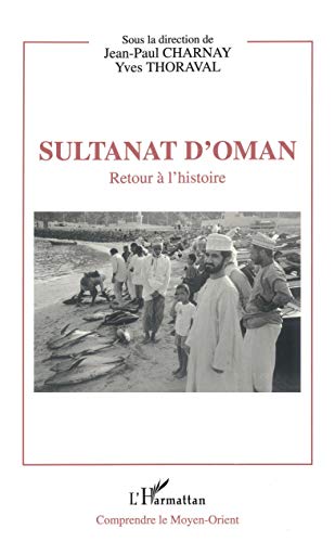 Sultanat d'Oman: Retour à l'histoire