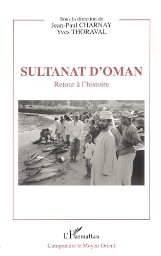 Sultanat d'Oman: Retour à l'histoire