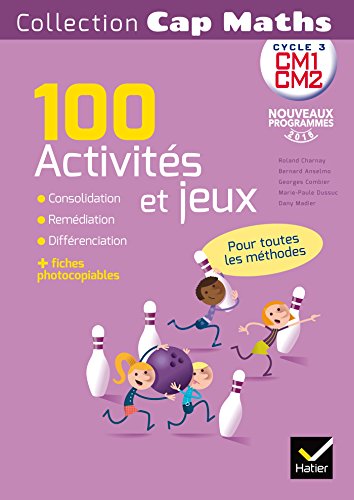 CAP Maths CM Éd. 2017 - Activités et jeux mathématiques - fiches photocopiables: 100 activités et jeux pour l'entraînement, la consolidation et la différenciation en mathématiques von HATIER