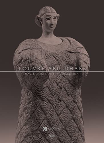 Louvre Abu Dhabi: Masterpieces of the Collection