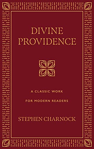 Divine Providence: A Classic Work for Modern Readers von P & R Publishing Co (Presbyterian & Reformed)