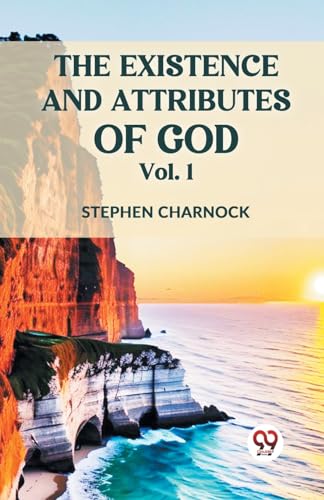 The Existence and Attributes of God Vol. 1 von Double 9 Books