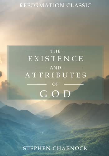 The Existence and Attributes of God: Volumes 1 & 2
