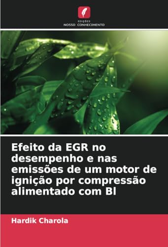Efeito da EGR no desempenho e nas emissões de um motor de ignição por compressão alimentado com Bl von Edições Nosso Conhecimento