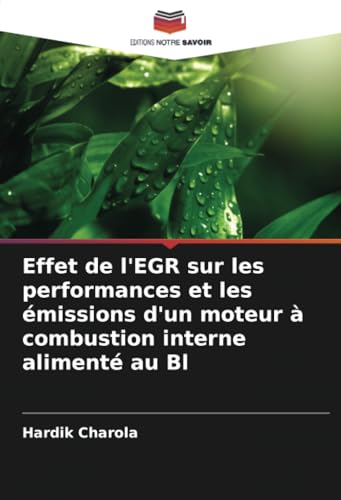 Effet de l'EGR sur les performances et les émissions d'un moteur à combustion interne alimenté au Bl von Editions Notre Savoir