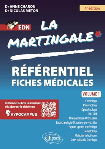 La Martingale - Volume 1: Volume 1 : Cardiologie, pneumologie, ophtalmologie, ORL-CMF, Rhumatologie-orthopédie, endocrinologie-diabétologie-nutrition, ... infectieuses, soins palliatifs-oncologie von ELLIPSES
