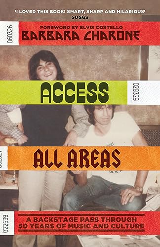 Access All Areas: A Backstage Pass Through 50 Years of Music And Culture von White Rabbit