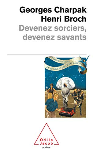 Devenez sorciers, devenez savants von Odile Jacob